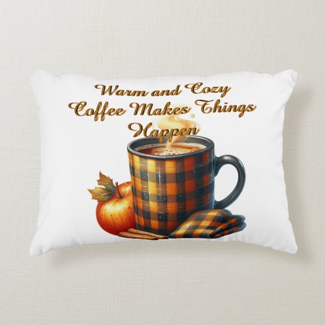 Coffee Makes Things Happen Dekokissen (Vorderseite)