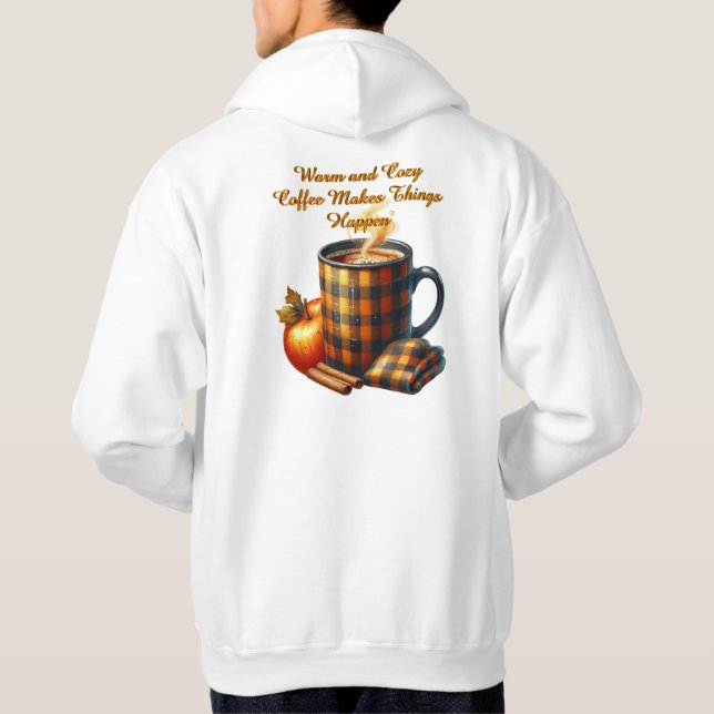 Coffee Makes Things Happen Hoodie (Rückseite)