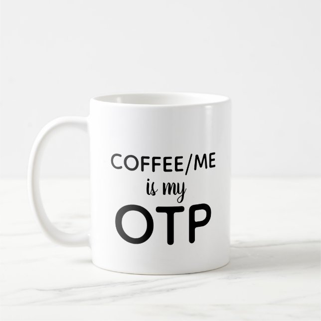 Coffee/Me ist mein OTP Kaffeetasse (Links)