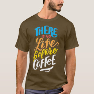 coffee quote 12 T-Shirt