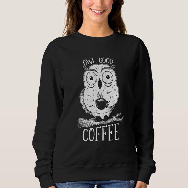 Coffee Roasting Roaster Cafe  Barista Coffee Owl Sweatshirt (Vorderseite)
