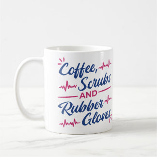 Coffee, Scrubs & Gummihandschuhe Tasse – Krankenpf