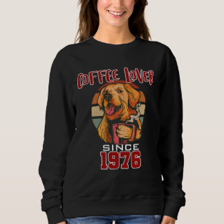 Coffee since 1976 sweatshirt