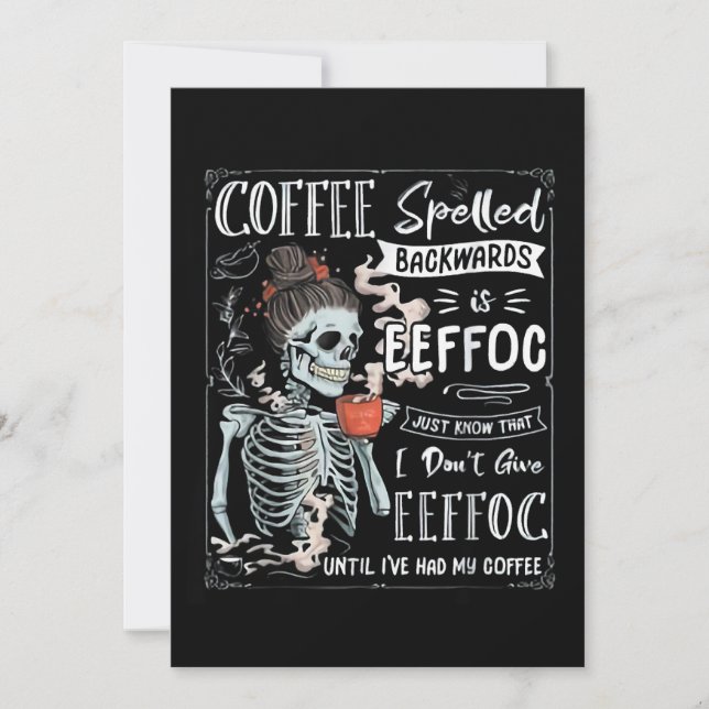 Coffee Spelled Backwards Is Eeffoc Funny Skeleton  Einladung (Vorderseite)