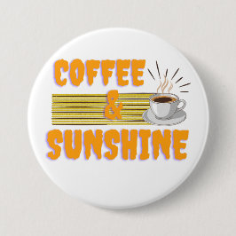 Coffee & Sunshine – Positive Morning Vibes Button