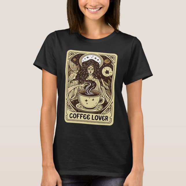 Coffee Tarot Card  Coffee Drinker T-Shirt (Vorderseite)
