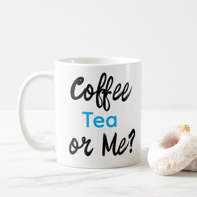 Coffee Tea or Me? Mugs  Kaffeetasse (Mit Donut)