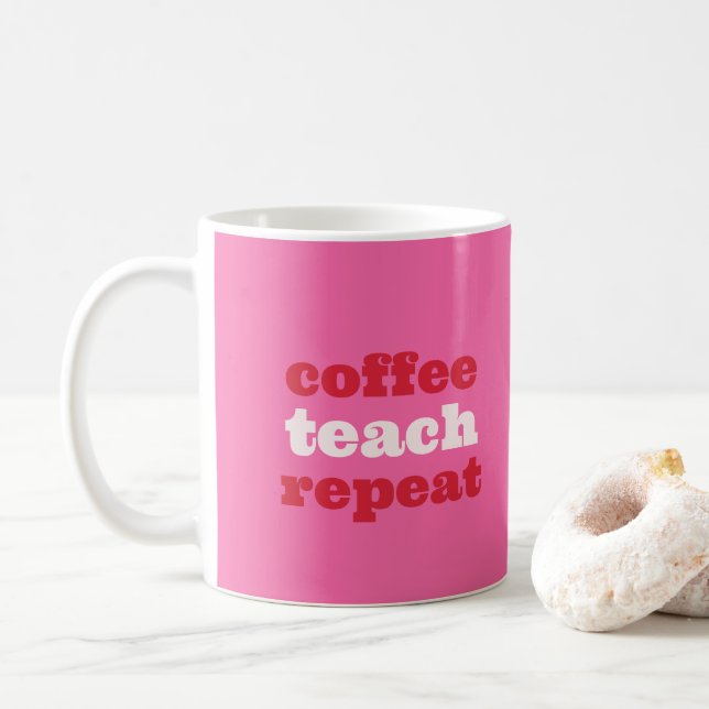 Coffee Teach Repeat Enseignant Mug (Avec donut)