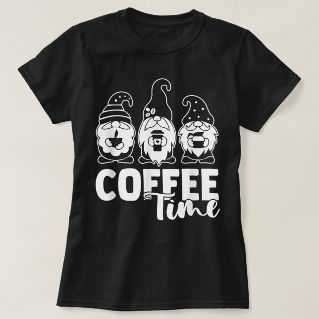 Coffee Time Gnomes Coffein T-Shirt (Design vorne)
