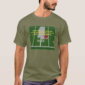 Coffee und Football in Mississippi T-Shirt 