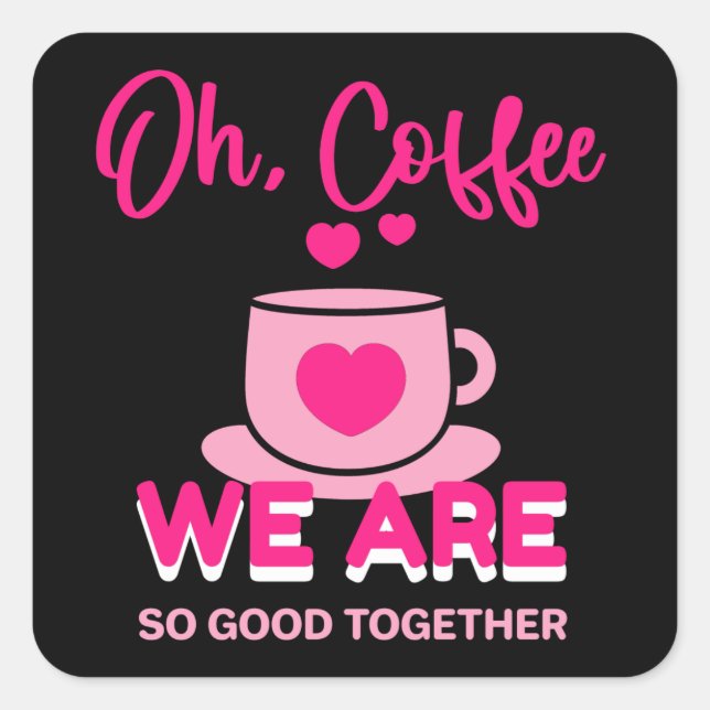 Coffee Valentine Quadratischer Aufkleber (Vorderseite)