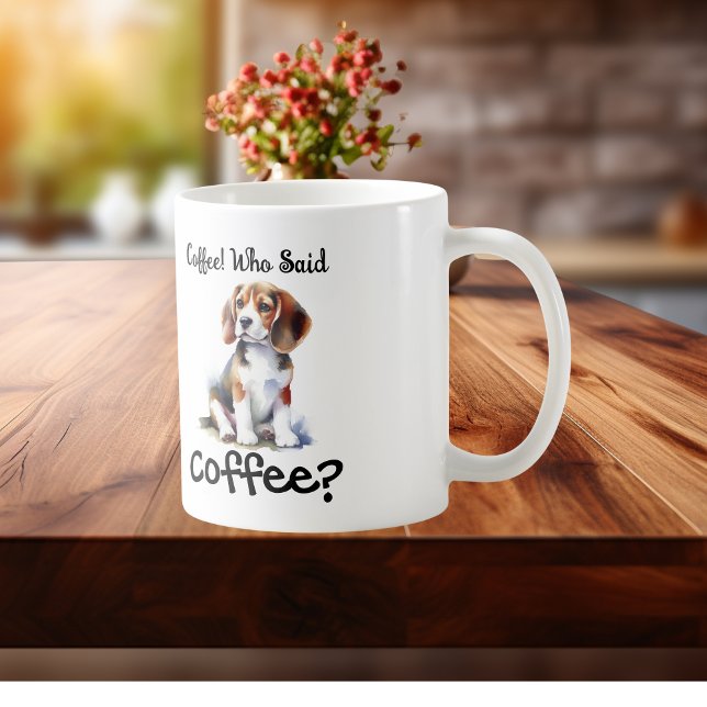 Coffee! Wer sagte Kaffee Niedlichen Beagle Kaffeetasse (Von Creator hochgeladen)