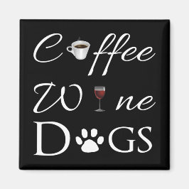 Coffee Wine Dogs Magnet