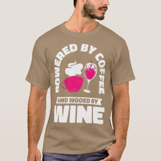 Coffee Wine Drinking Caffeinated Wine Drinker2 T-Shirt