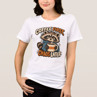Coffee zuerst Chaos später T-Shirt – Lustiger Wasc Tri-Blend Shirt