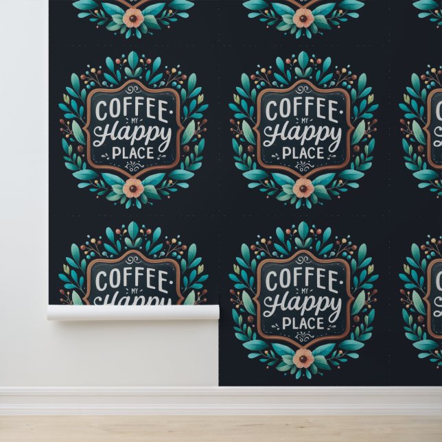 Coffeecore Feature Wallpaper My Happy Place Tapete (Anwendung)
