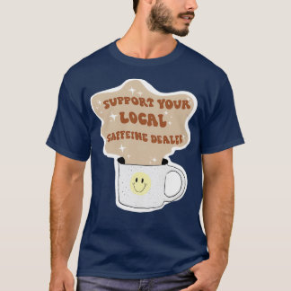 Coffein-Händleraufkleber T-Shirt