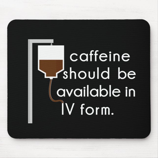 Coffein in IV, Spaß der Krankenschwester Mousepad (Vorne)
