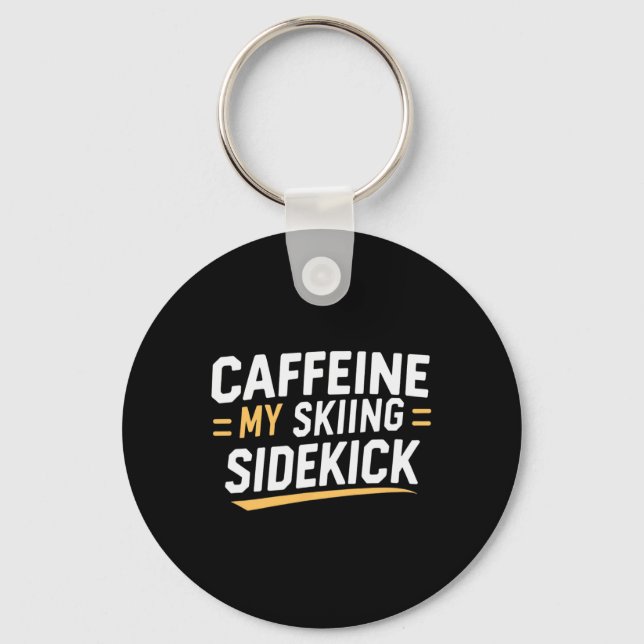 Coffeine My Skisidekick Funny Ski Quotes Appar Schlüsselanhänger (Vorderseite)