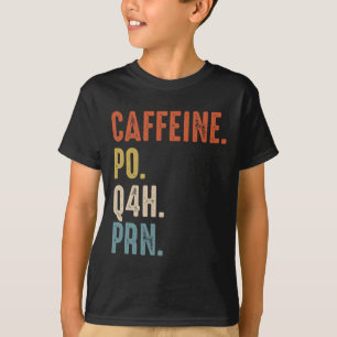 Coffeine Po Q4h Prn Shirt Funny Nurse Vintag