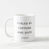 Coffeine Spite Snarky Sarcastic Spaß Personalisier