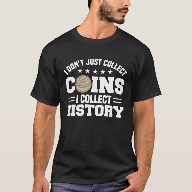 Coin Collecting Hobby Numismatist Numismatic Coin  T-Shirt (Vorderseite)