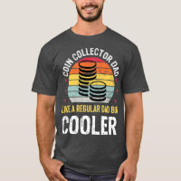 Coin Collector Vater Funny Numismatics Coin Gift