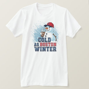 Cold as Boston Winter T-Shirt