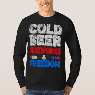 Cold Beer Fireworks & Freedom 4. Juli Merica U T-Shirt