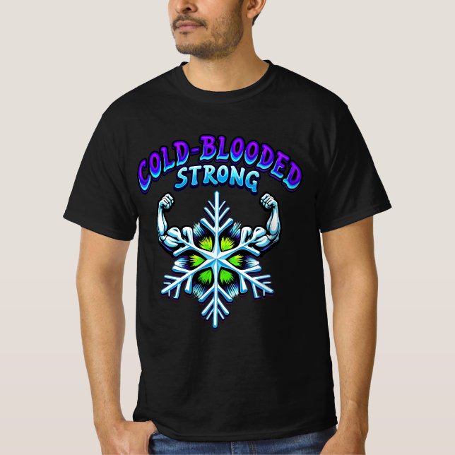 Cold Blooded Strong Snow Power Psychedelic T-Shirt (Vorderseite)