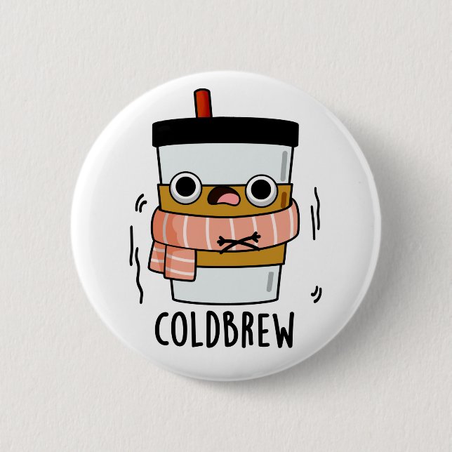 Cold Brew Funny Freezing Coffee Pub Button (Vorderseite)