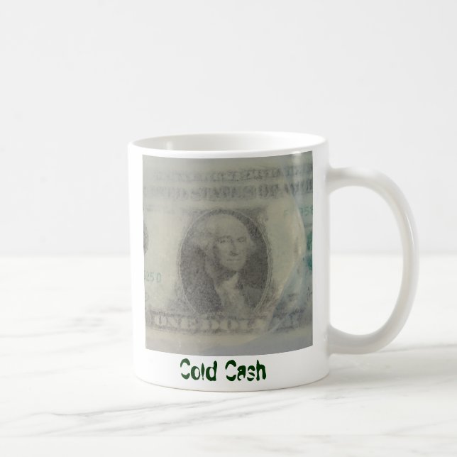 Cold Cash Kaffeetasse (Rechts)