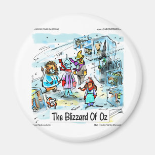 Cold Day in Oz Funny T-Shirts Tasse Magnet