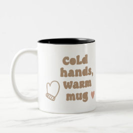 Cold Hands, Warm Mug Zweifarbige Tasse