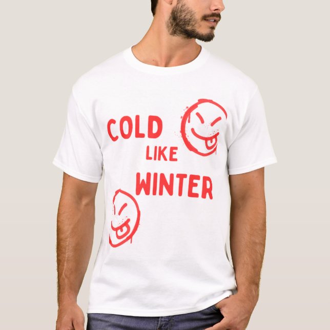 Cold like winter design Shirt (Vorderseite)