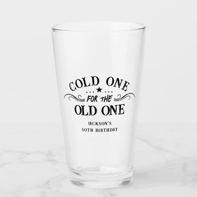 Cold one Old One 50 th Birthday Glas (Vorderseite)