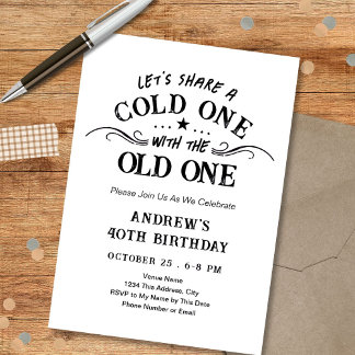 Cold One with the Old One Beer 40th Einladung