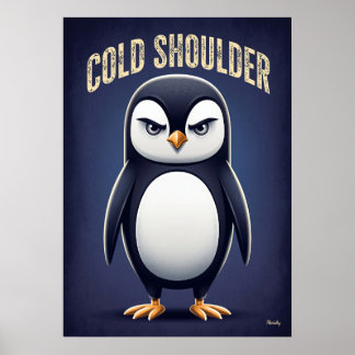 Cold Shoulder Penguin – Funny Cartoon Character Poster