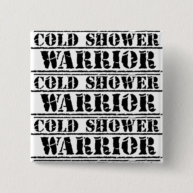Cold Shower Warrior Square Abzeichen Button (Vorderseite)