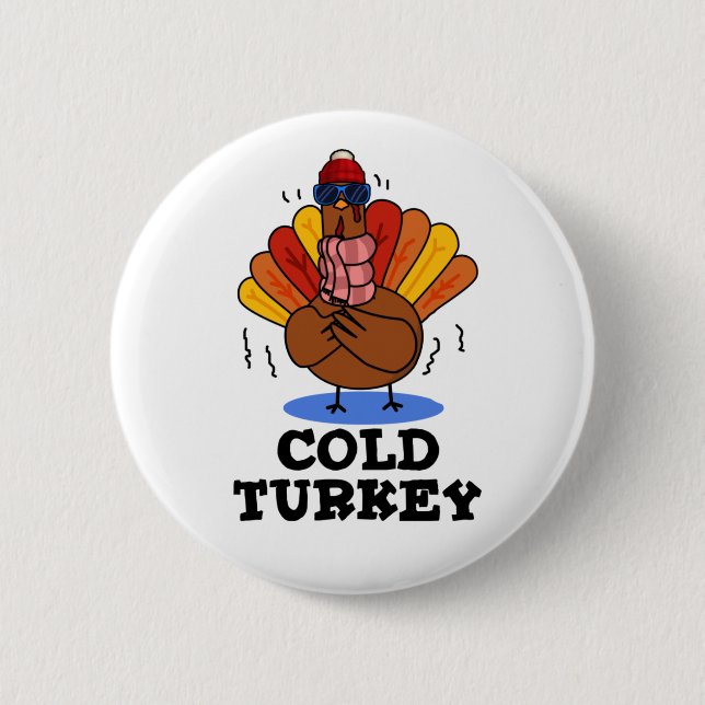 Cold Turkey Funny Animal Pub Button (Vorderseite)