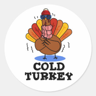 Cold Turkey Funny Animal Pub Runder Aufkleber