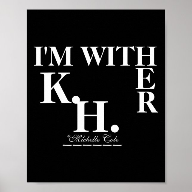 Cole ist bei ihr (kamala Harris) Poster (Vorne)