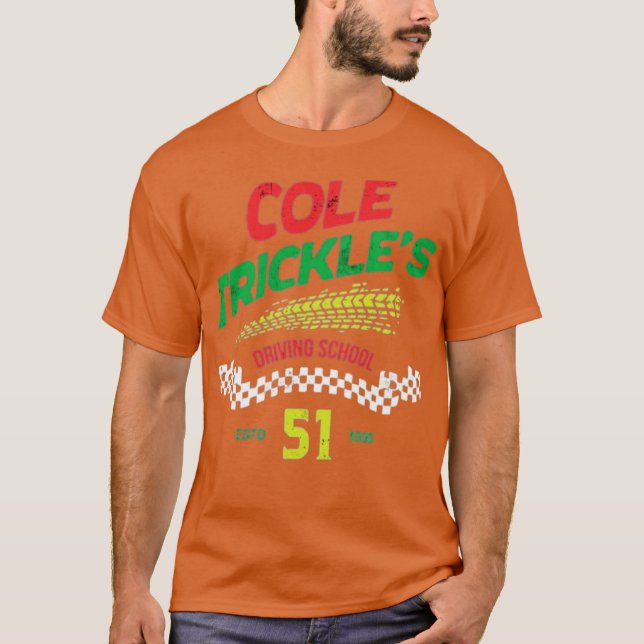 Cole Trickle's Fahrschule T-Shirt (Vorderseite)