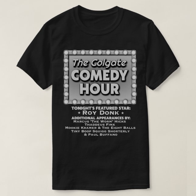 Colgate Comedy Hour mit Roy Donk T-Shirt (Design vorne)
