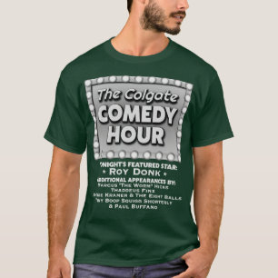 Colgate Comedy Hour mit Roy Donk T-Shirt