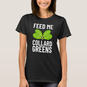 Collard Grüntöne Rezept Pflanze Seasoning Vegatabl T-Shirt