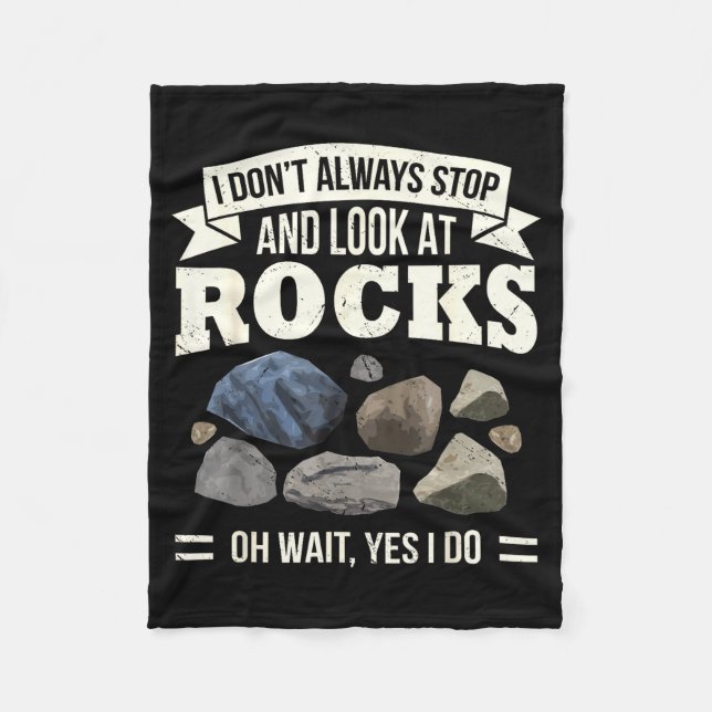 Collecting Rocks Look At Rocks Oh Wait Yes I Do Ge Fleecedecke (Vorderseite)
