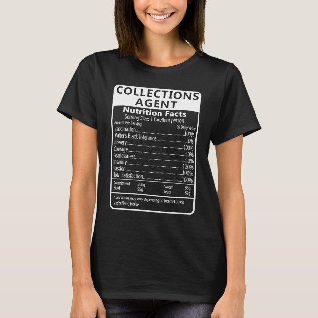 Collections Agent Nutrition Facts Sarcastic T-Shirt (Vorderseite)
