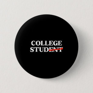 College-Student lustiger Humor Universitäts-Party Button