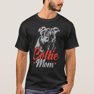 Collie Mama Border Collie Dog Puppy Paw Liebe T-Shirt